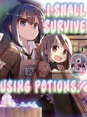 cover image of I Shall Survive Using Potions!, Volume 3